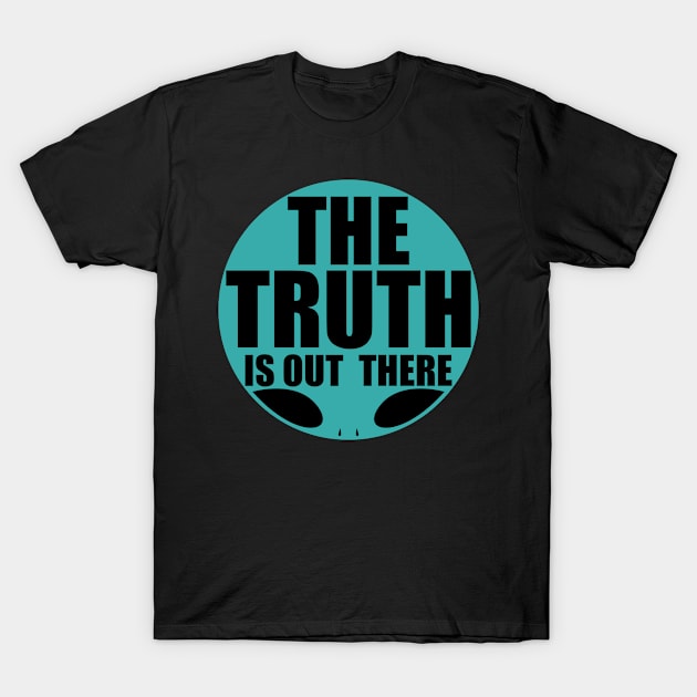 The truth is out there - alien T-Shirt by Alien-thang